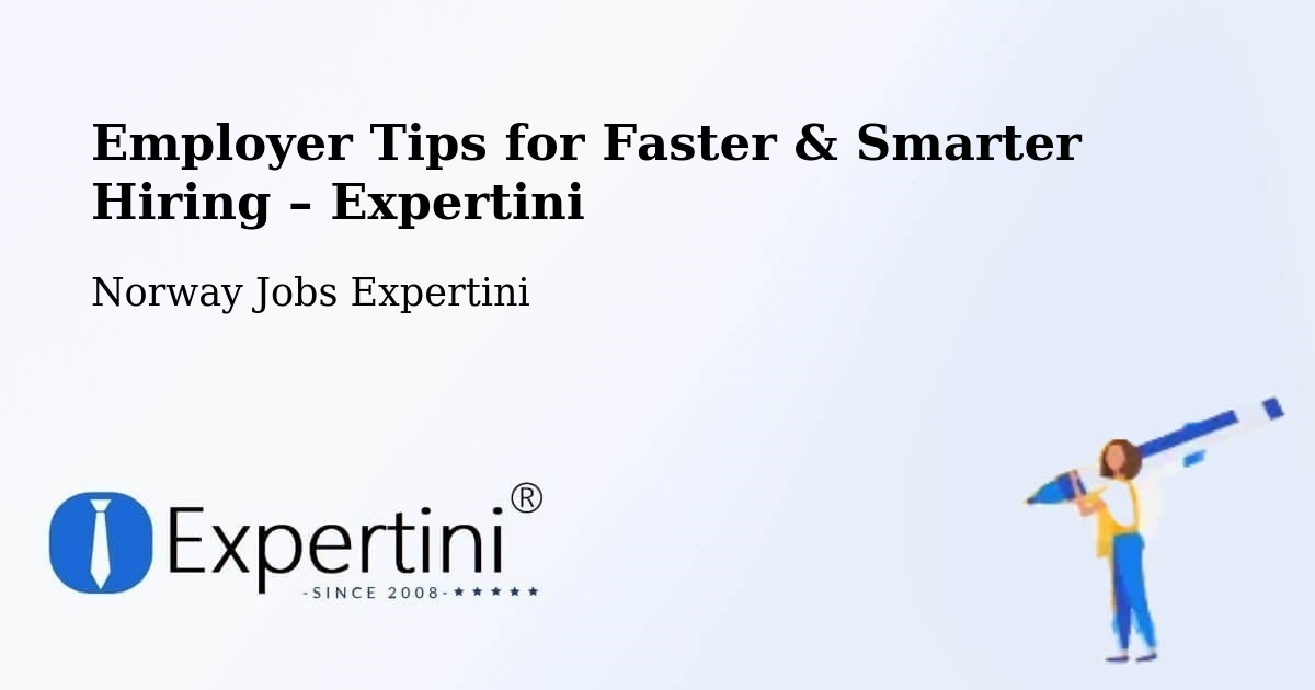 Employer Tips for Hiring & Recruitment – Moss - Moss, Norway Jobs Expertini